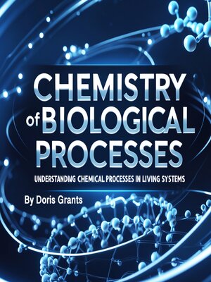 cover image of Chemistry of Biological Processes